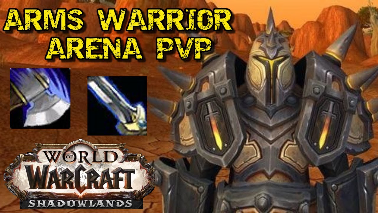 ARMS WARRIOR PvP Arena WoW Shadowlands World Of Warcraft Videos