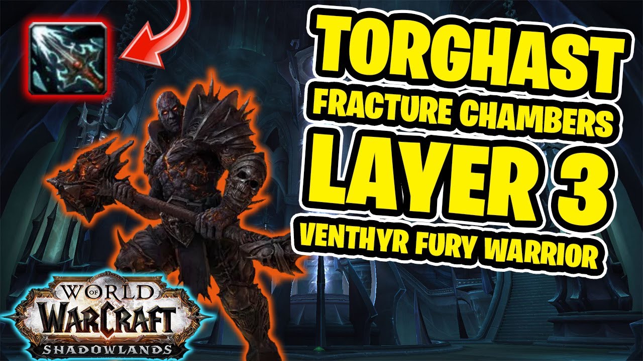 Venthyr Fury Warrior Torghast Fracture Chambers Layer Commentary