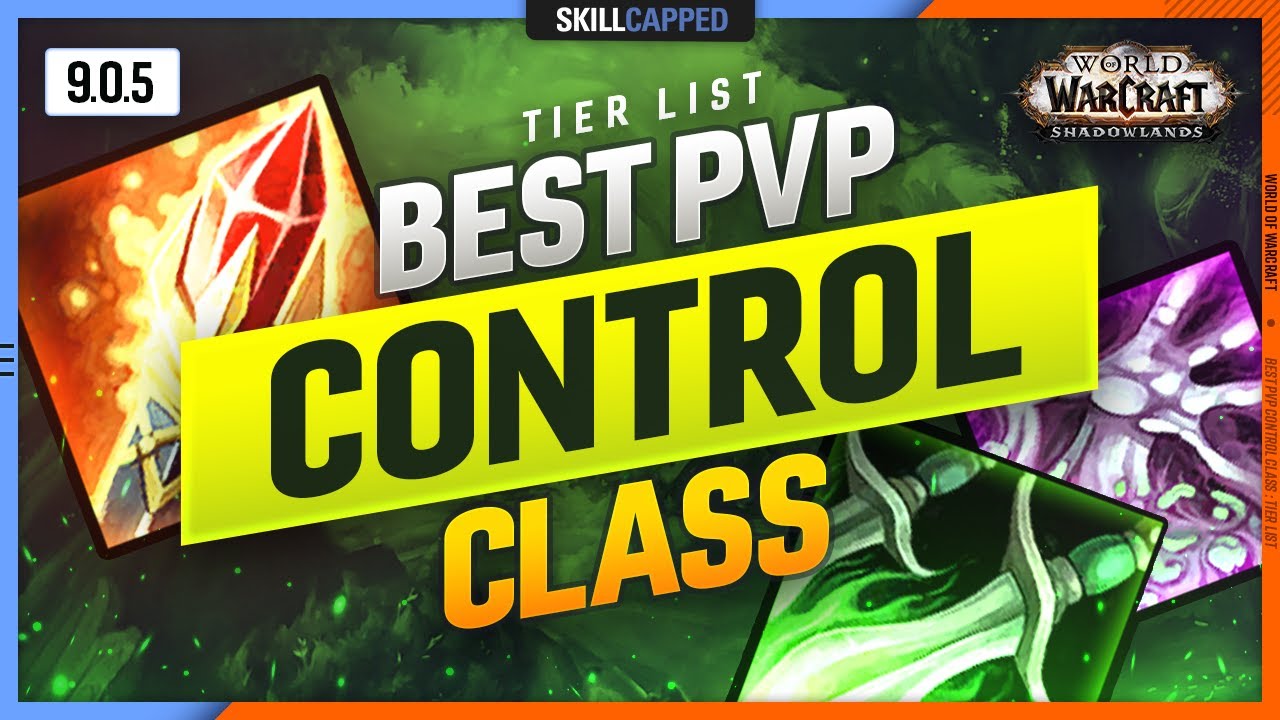 Best Pvp Control Class Wow Shadowlands Tier List World Of