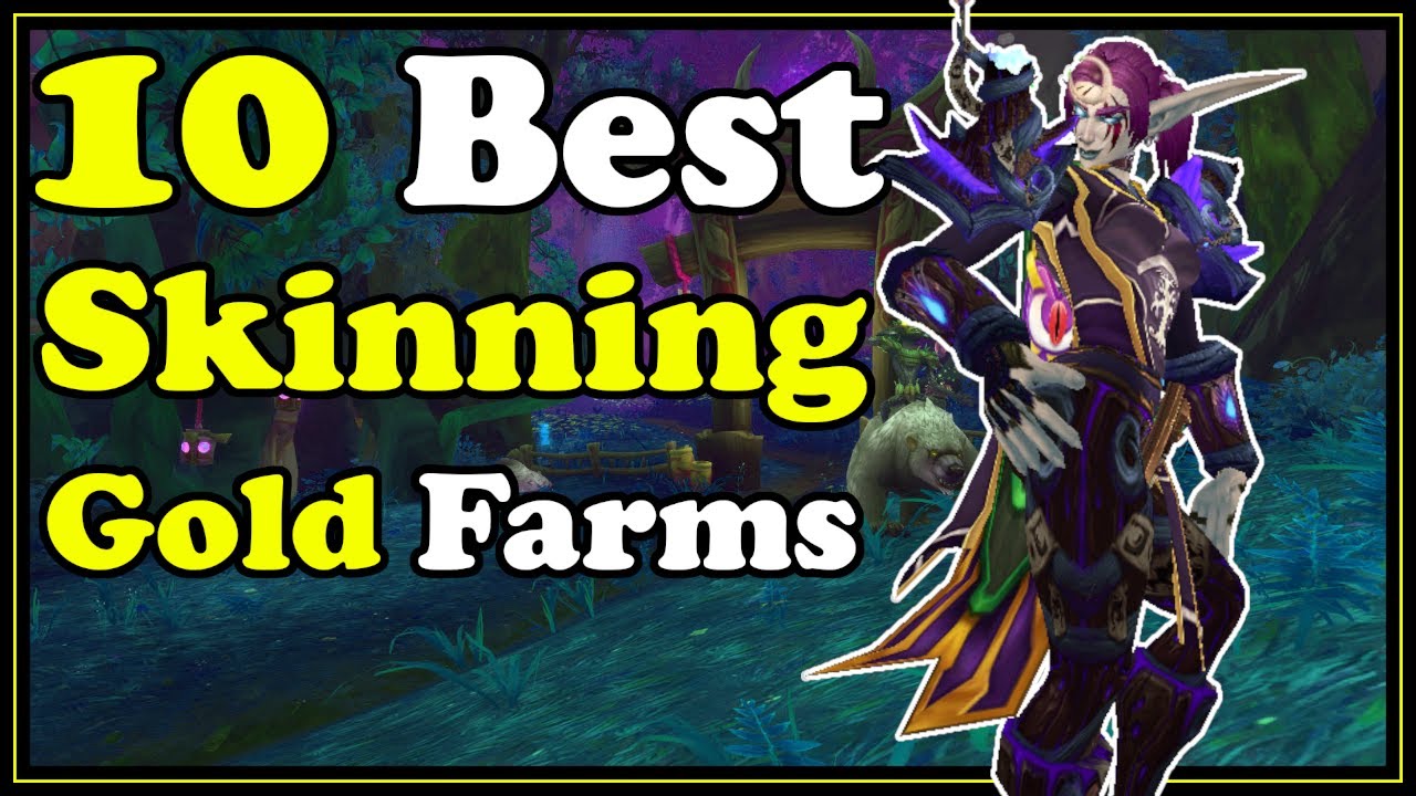 10 Best Skinning Gold Farms In WoW Shadowlands Gold Making World Of