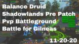 World of Warcraft Shadowlands Pre Patch Balance Druid Pvp Battleground, Battle for Gilneas, 11-20-20