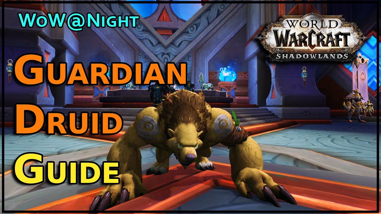 Shadowlands Guardian Druid Guide World of Warcraft videos