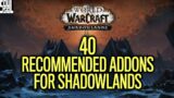 40+ Recommended Addons I'll Probably Use In Shadowlands!