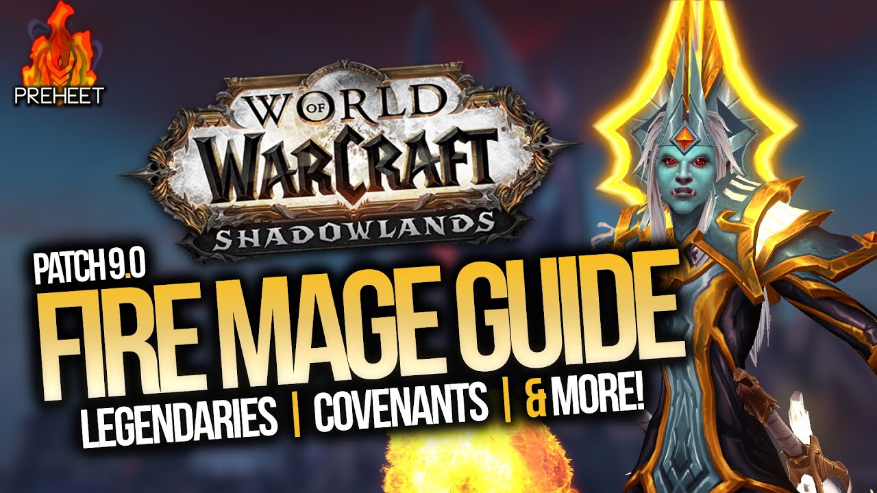 9.0 Fire Mage Guide | Legendaries, Covenants, Conduits & More! | WoW ...