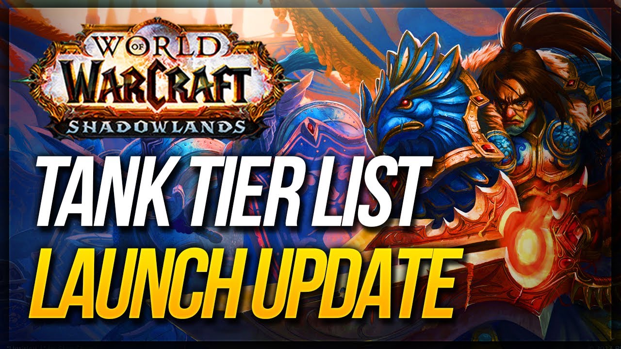 BEST Tank Shadowlands: Tier List by Raid, Mythic+ & Fun to Play - World ...