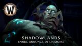 Bande-annonce : l’histoire de Shadowlands (FR)