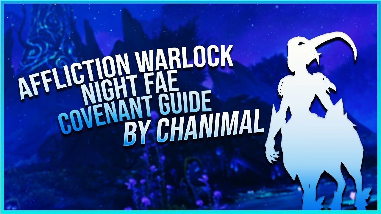 Chanimal Best Affliction Warlock PvP Covenant for Shadowlands Korayn