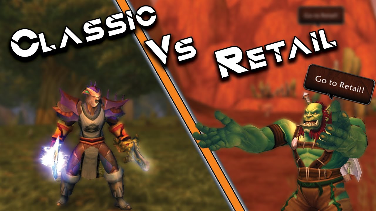 Classic vs Retail Is shadowlands worth your time? WoW World of