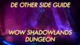 De Other Side Guide | WoW Shadowlands Dungeon