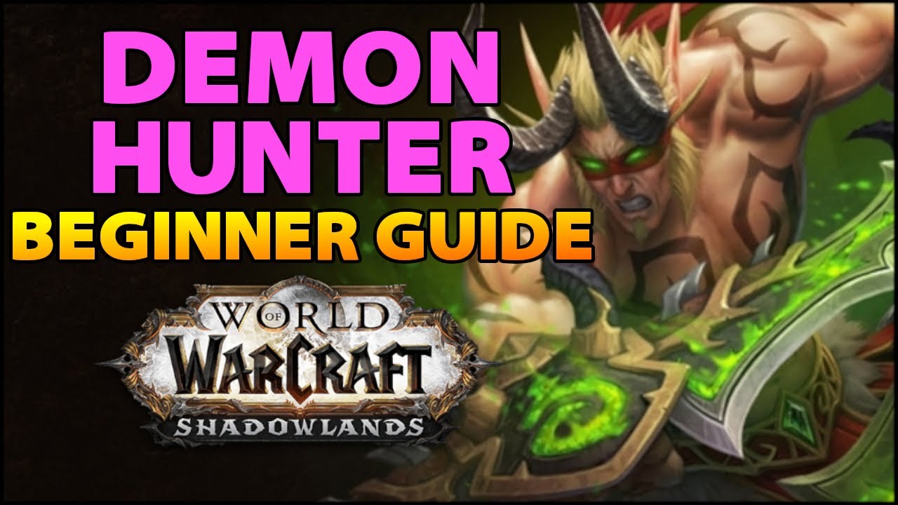 Demon Hunter Beginner Guide Overview And Builds For All Specs Wow Shadowlands World Of 3683