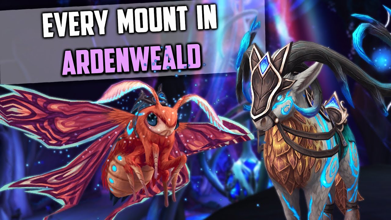 Every Ardenweald Mount And How To Get Them Shadowlands New Mount Guide World Of Warcraft Videos 0749