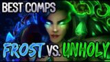 FROST VS. UNHOLY IN SHADOWLANDS & BEST COMPS