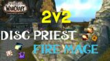 Fire mage/Disc priest 2v2 Arenas WoW Shadowlands