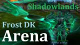 Frost Death Knight – Shadowlands Arena PvP – Level 60 "Beta"