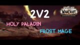 Frost Mage/Holy Paladin 2v2 WoW Shadowlands
