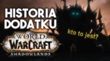 Historia Dodatku World of Warcraft Shadowlands!