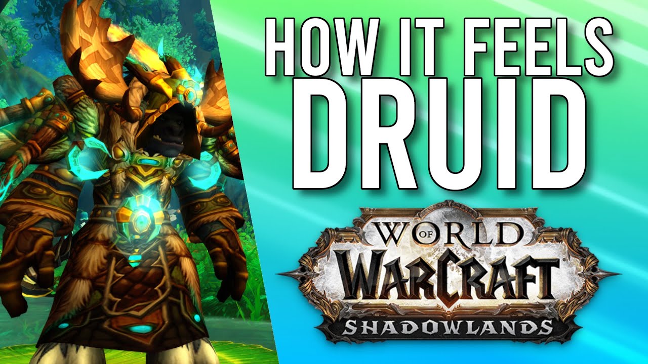 How Does Updated Druid (Balance/Feral) Feel To Play In Shadowlands