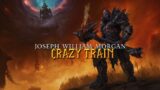 Joseph William Morgan- Crazy Train (Official World of Warcraft Shadowlands Trailer Music)