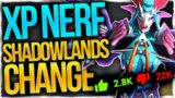 MASSIVE XP NERFS! Shadowlands Leveling Fixed? PAID Transmog! Soulbinds 180’d + MORE!