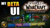 My Addons + UI on the Shadowlands Beta!! // World of Warcraft