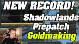 NEW RECORD! Shadowlands Prepatch Is Still INSANE GOLDMAKING!!