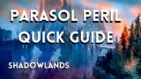 Parasol Peril | Quick Guide | World of Warcraft | Shadowlands