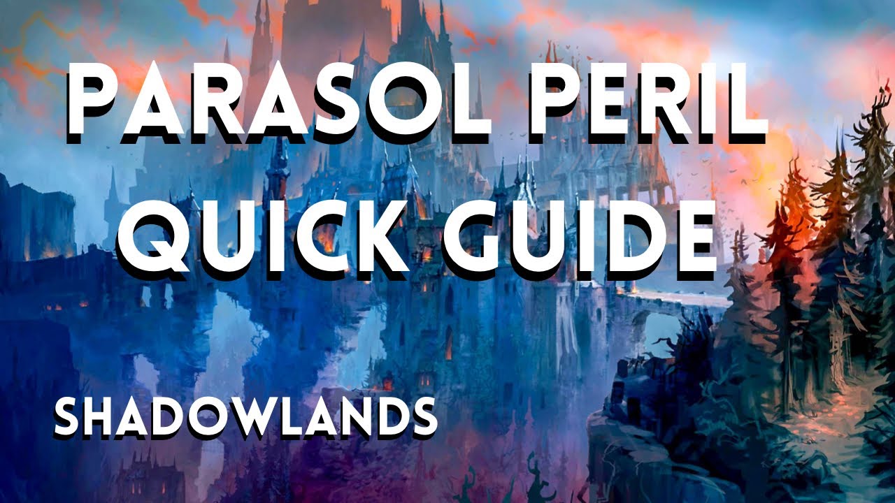 Parasol Peril Quick Guide World Of Warcraft Shadowlands World Parasol Peril Quick Guide World Of Warcraft Shadowlands World