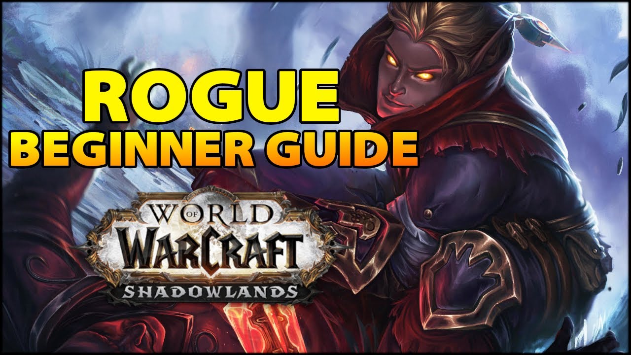 Rogue Beginner Guide Overview And Builds For All Specs Wow Shadowlands World Of Warcraft Videos 4650