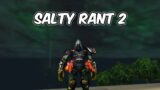 SALTY RANT 2 – Outlaw Rogue PvP – WoW Shadowlands Prepatch