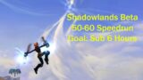 Second Shadowlands Beta 50-60 Speedrun