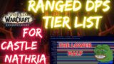 Shadowlands: CASTLE NATHRIA RANGED DPS TIERLIST: The Lower Half