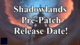 Shadowlands Pre-Patch Date Announced & Expansion Release Delayed! | WoW Shadowlands