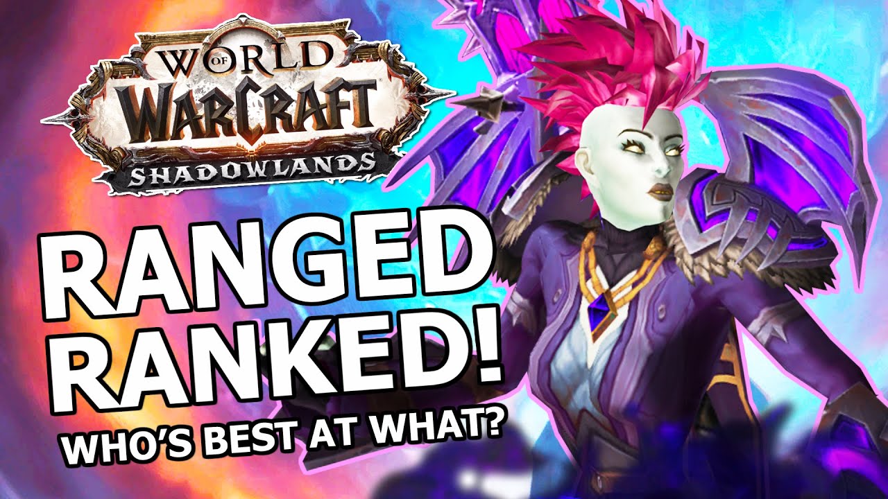 Shadowlands Ranged DPS Ranked! Most Fun, Strongest, Best AOE, Who's