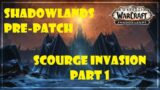 Shadowlands Scourge Invasion Week #1 (Horde Quests) WoW:Shadowlands Pre-Patch 9.0.1 Part 1/2
