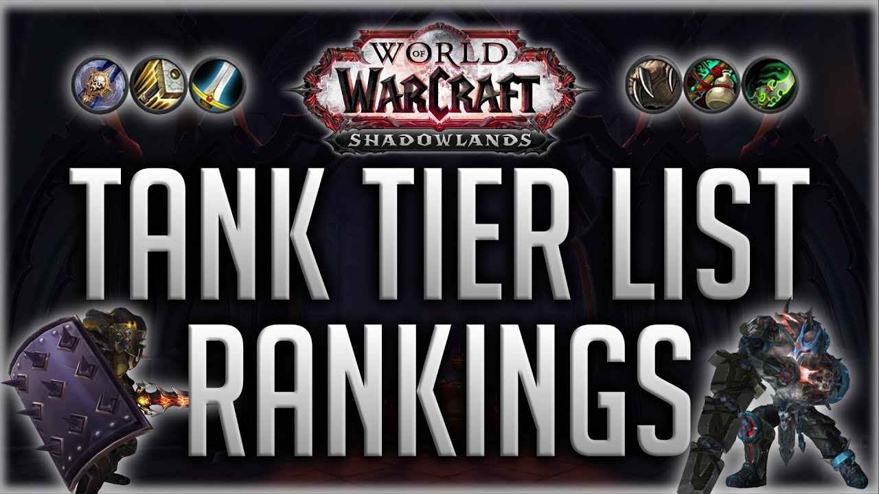 Shadowlands Tank Tier List Rankings - World Of Warcraft Videos