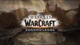 THOUGHTS ON WORLD OF WARCRAFT/SHADOWLANDS/WHY IM NOT EXCITED ANYMORE FOR WOW