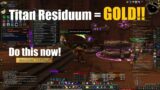 Titan Residuum Money Making! World of Warcraft Shadowlands Pre-Patch