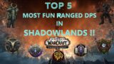 Top 5 Most FUN Ranged DPS Specs in Shadowlands | PvP/PvE Tier List | World of Warcraft | Shadowlands