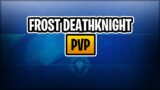 Two Handed Frost Deathknight PVP  | WOW Shadowlands Pre-Patch!