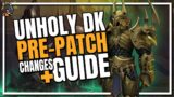 Unholy Death Knight | Shadowlands Pre-Patch Guide and Changes