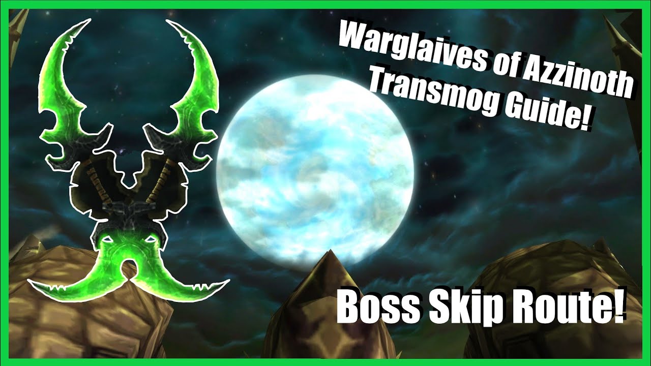 Warglaives of Azzinoth Transmog Guide! (Boss Skip Route) - World of ...