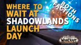 Where to wait for Shadowlands Launch WoW (First Opening Quest Location)