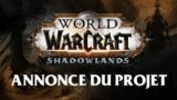 WoW Shadowlands : Annonce du projet !