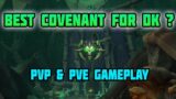 WoW Shadowlands – Best Covenant For Dk ? PvP & PvE Gameplay