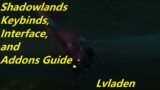 WoW Shadowlands Prepatch – My Keybinds, Interface, Addons Guide – Lvladen
