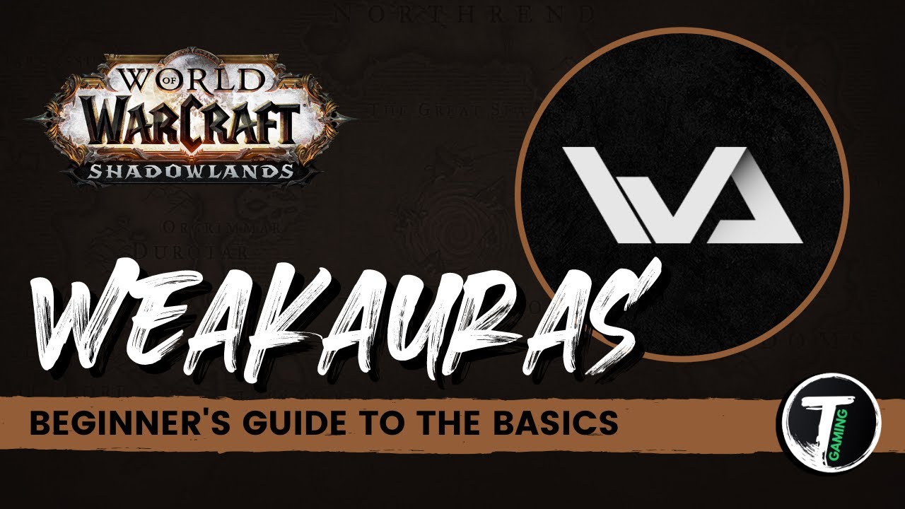 WoW WeakAuras Guide - The Basics | WoW Shadowlands - World Of Warcraft ...