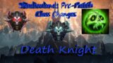 World Of Warcraft: Shadowlands Pre-Patch Class Changes – Death Knights