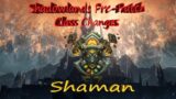 World Of Warcraft: Shadowlands Pre-Patch Class Changes – Shaman!
