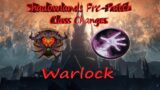World Of Warcraft: Shadowlands Pre-Patch Class Changes – Warlock