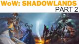 World of WarCraft: Shadowlands – Part 2 – Bastion (Let's Play / Playthrough)